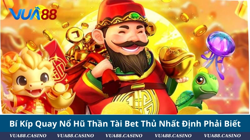 Nổ Hũ Thần Tài 2025: Game Slot Gây Sốt Dân Quay Hũ Bí Kíp Quay Nổ Hũ Thần Tài Bet Thủ Nhất Định Phải Biết