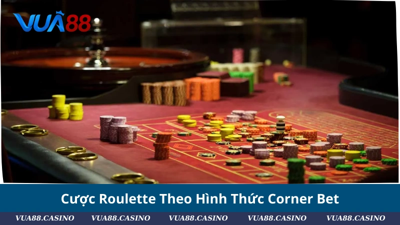 #Roulette: Phân Loại Cược, Tỷ Lệ Thưởng Và Phân Tích Xác Suất Cược Roulette Theo Hình Thức Corner Bet
