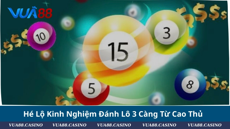 Lô 3 Càng Là Gì? Bí Kíp Soi Cầu Lô 3 Càng Chuẩn Từng Nhịp 2025 Hé Lộ Kinh Nghiệm Đánh Lô 3 Càng Từ Cao Thủ