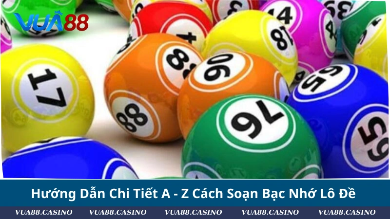 # Bạc Nhớ Lô Đề: Cách Soạn Dàn Số Vào Cầu Tự Tin Như Dân Chuyên Hướng Dẫn Chi Tiết A - Z Cách Soạn Bạc Nhớ Lô Đề