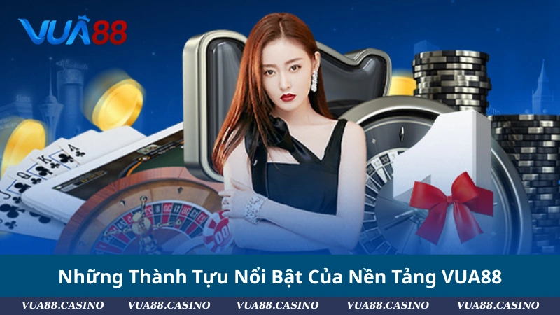 Giới Thiệu VUA88 - Nền Tảng Giải Trí Xanh Chín Bật Nhất 2025 Những Thành Tựu Nổi Bật Của Nền Tảng VUA88