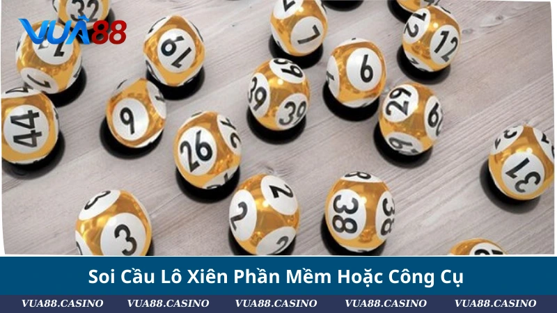 Hướng Dẫn Cách Chơi Lô Xiên Dễ Trúng Nhất 2025 Soi Cầu Lô Xiên Phần Mềm Hoặc Công Cụ