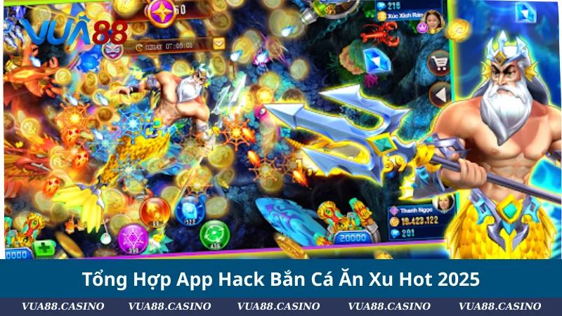 ReView App Hack Bắn Cá Ăn Xu 2025 - Săn Xu Không Giới Hạn Tổng Hợp App Hack Bắn Cá Ăn Xu Hot 2025