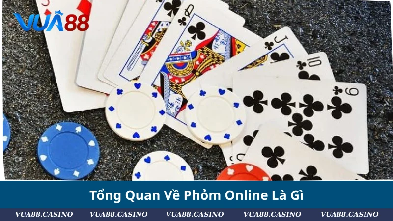Phỏm Online: Top 5 Tuyệt Kỹ Cực Đỉnh Không Thể Bỏ Qua Tổng Quan Về Phỏm Online Là Gì