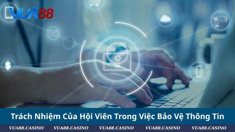 Chính Sách Bảo Mật VUA88: Chuẩn Mới 2025 An Toàn Tuyệt Đối Trách Nhiệm Của Hội Viên Trong Việc Bảo Vệ Thông Tin