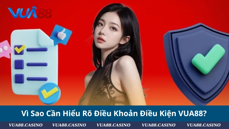 Điều Khoản Điều Kiện VUA88: Bảo Vệ Hội Viên, Giữ Vững Niềm Tin Vì Sao Cần Hiểu Rõ Điều Khoản Điều Kiện VUA88