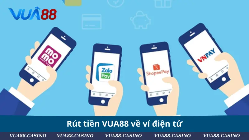 Rút Tiền VUA88 - Thao Tác Dễ Dàng, Tiền Về Nhanh Chóng Rút tiền VUA88 về ví điện tử