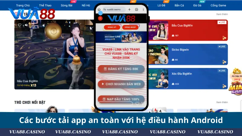 Tải App VUA88 - Thao Tác Nhanh Chóng, Trải Nghiệm Mọi Lúc Các bước tải app an toàn với hệ điều hành Android